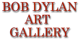 Bob Dylan art gallry